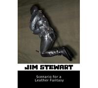 Jim Stewart Scenario for a Leather Fantasy (Tascabile)