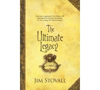 Jim Stovall The Ultimate Legacy - A Novel (Tascabile)