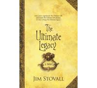 Jim Stovall The Ultimate Legacy - A Novel (Tascabile)