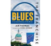 Jim Thomas The Franchise: St. Louis Blues (Copertina rigida)