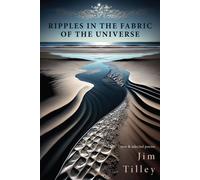 Jim Tilley Ripples in the Fabric of the Universe (Copertina rigida)
