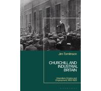 Jim Tomlinson Churchill and Industrial Britain (Copertina rigida)