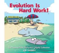 Evolution Is Hard Work!: The Twenty-fifth Sherman's Lagoon Collection: Volume 25