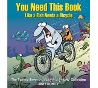 Jim Toomey You Need This Book Like a Fish Needs a Bicycle (Tascabile)