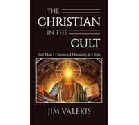 Jim Valekis The Christian in the Cult (Copertina rigida)