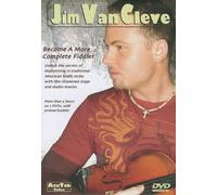 Jim Van Cleve - Become A More Complete Fiddler