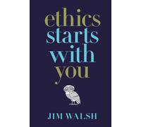 Jim Walsh Ethics Starts With You - Paperback (Tascabile)