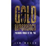 Jim Walsh Gold Experience (Tascabile)