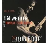 Jim Weider & the Honky Tonk Gurus - Big Foot