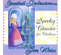Jim Weiss - Spooky Classics