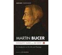 Jim West Donald K McKim Martin Bucer (Tascabile) Cascade Companions