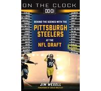 Jim Wexell On the Clock: Pittsburgh Steelers (Tascabile)