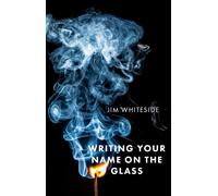 Jim Whiteside Writing Your Name on the Glass (Tascabile)