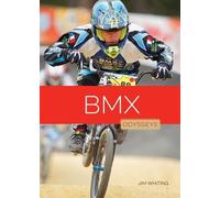 Jim Whiting BMX (Tascabile) Odysseys in Extreme Sports