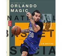 Jim Whiting Story of the Orlando Magic (Tascabile)