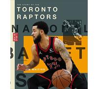 Jim Whiting Story of the Toronto Raptors (Tascabile)