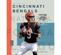 Jim Whiting The Story of the Cincinnati Bengals (Tascabile)