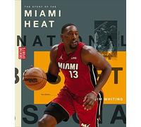 Jim Whiting The Story of the Miami Heat (Tascabile)
