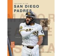 Jim Whiting The Story of the San Diego Padres (Tascabile)
