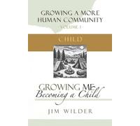 Jim Wilder Growing Me (Tascabile) Growing a More Human Community