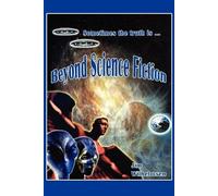 Jim Wilhelmsen Beyond Science Fiction (Tascabile)