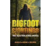Jim Willis Michael A. Kozlowski Bigfoot Sightings (Copertina rigida)
