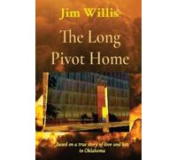 Jim Willis The Long Pivot Home (Tascabile)