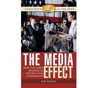 Jim Willis The Media Effect (Copertina rigida) Democracy and the News