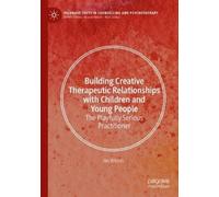 Jim Wilson Building Creative Therapeutic Relationships with Children (Tascabile)