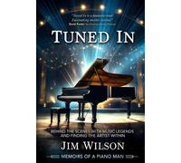 Jim Wilson Tuned In - Memoirs of a Piano Man (Tascabile)