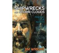 Jim Wright Shipwrecks and Storm Clouds (Tascabile)