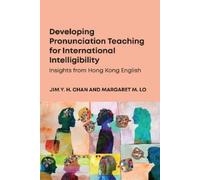 Jim Y. H. Chan Developing Pronunciation Teaching for Interna (Copertina rigida)