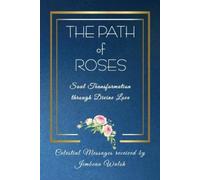 Linda Hostettler Jimbeau Walsh Phil Orr The Path of Roses (Tascabile)