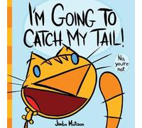 Jimbo Matison I'm Going to Catch My Tail (Copertina rigida)