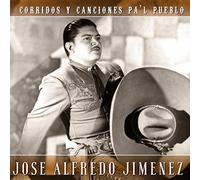 Jimenez, Jose Alfredo - Corridos y Canciones Pa'L Pueblo