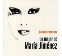 Háblame En La Cama. Lo Mejor De Maria Jiménez