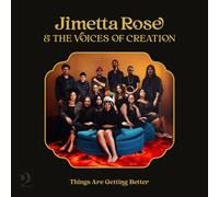 Jimetta Rose & The Voices of Creation Things Are Getting Better (Vinyl LP)