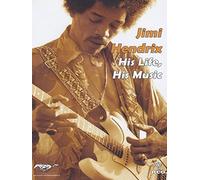 Jimi Hendrix - His Life His Music