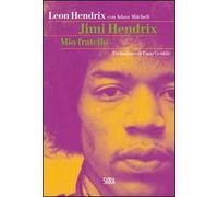 Jimi Hendrix. Mio fratello