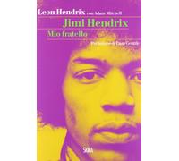 Jimi Hendrix. Mio fratello - [Skira]