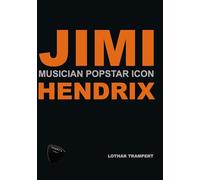 Jimi Hendrix: Musician Popstar Icon