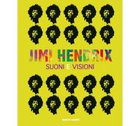 Jimi Hendrix. Suoni e visioni