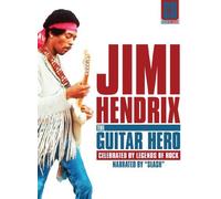 Jimi Hendrix: The Guitar Hero