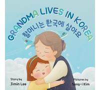 Jimin Lee Grandma Lives in Korea [Bilingual Korean/English] (Tascabile)
