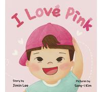 Jimin Lee Song-I Kim I Love Pink (Tascabile) Asian American Kids