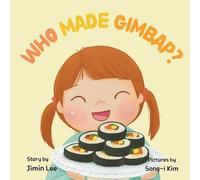 Jimin Lee Songi Kim Who Made Gimbap? (Tascabile) Asian American Kids