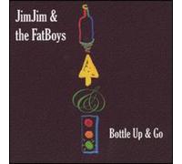 Jimjim & Fatboys - Bottle Up & Go