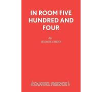 Jimmie Chinn In Room Five Hundred and Four (Tascabile) Acting Edition S.