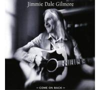 Jimmie Dale Gilmore Come On Back (CD) Album