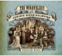 The Wronglers with Jimmie Dale Gilmore Heirloom music (CD) Album